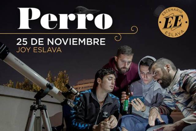 Los murcianos Perro cerrarán el ciclo de Escenario Eslava