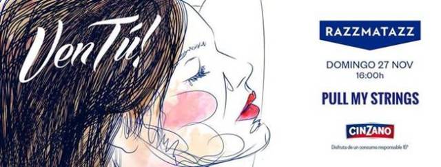 Pull My Strings inagura el ciclo Ven Tú!