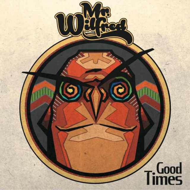 ¨Good Times¨es el último trabajo de Mr. Wilfred