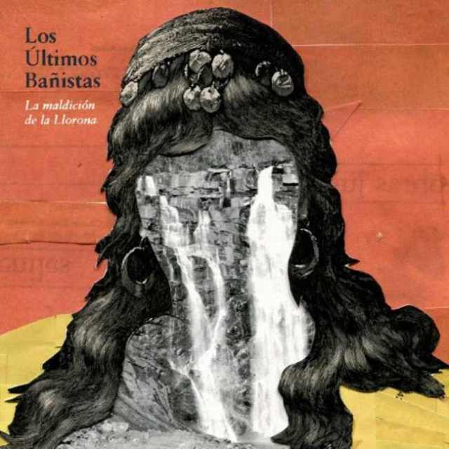 ¨La Maldición de la Llorona¨ es el nuevo single de Los Últimos Bañistas