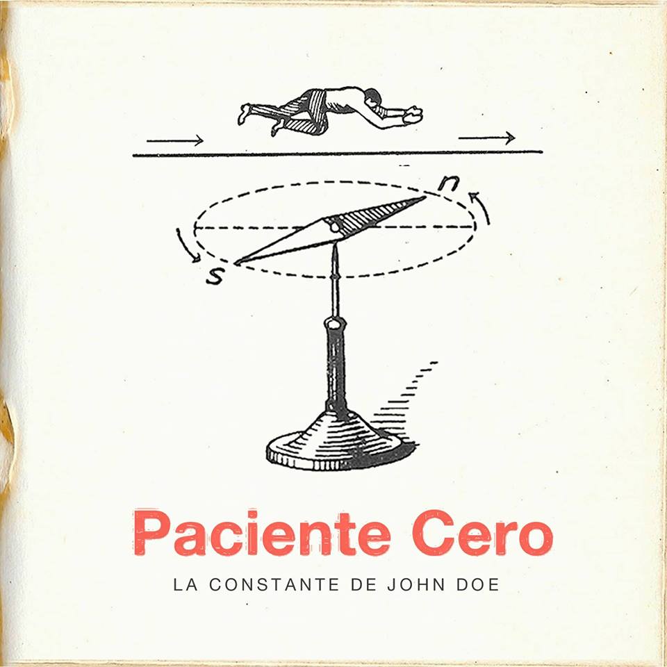 Paciente Cero presenta ¨La Constante de John&nbsp;Doe¨