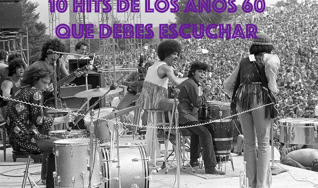 10 Hits de los años 60 que debes escuchar