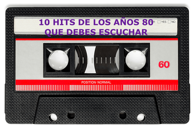 10 Hits de los años 80 que debes&nbsp;escuchar