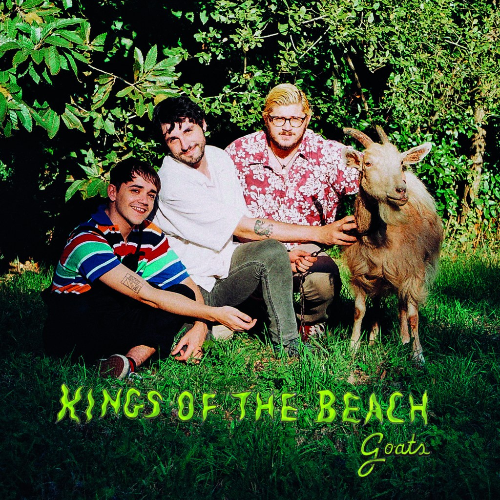 ¨Goats¨es lo nuevo de Kings Of The&nbsp;Beach