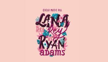 Ciclo Music Pill, Lana Del Rey vs Ryan Adams