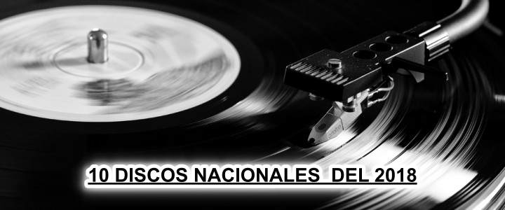 Diez discos nacionales del 2018