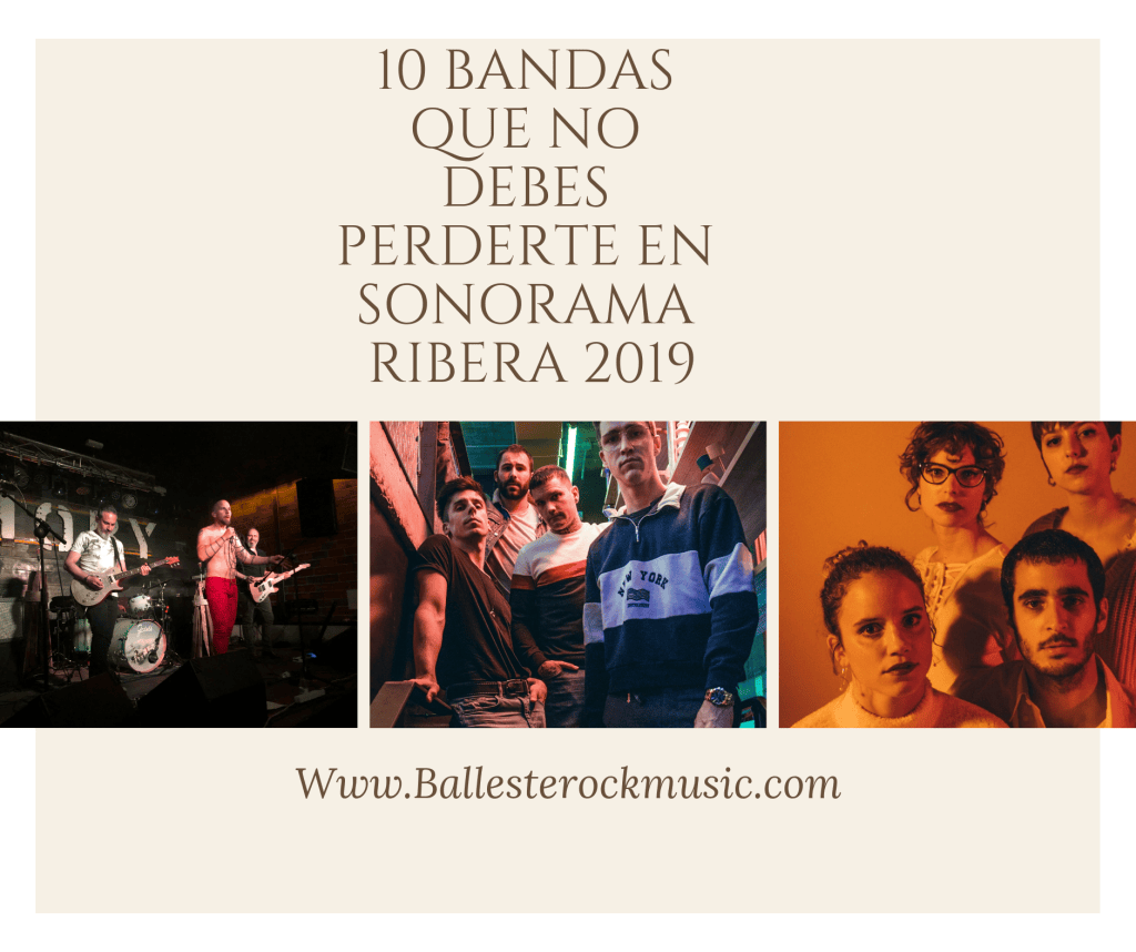 10 bandas que no debes perderte en el Sonorama Ribera 2019